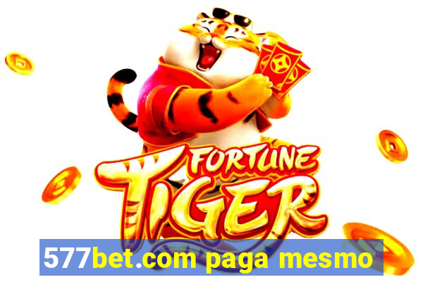 577bet.com paga mesmo