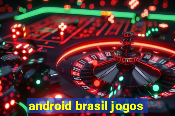 android brasil jogos