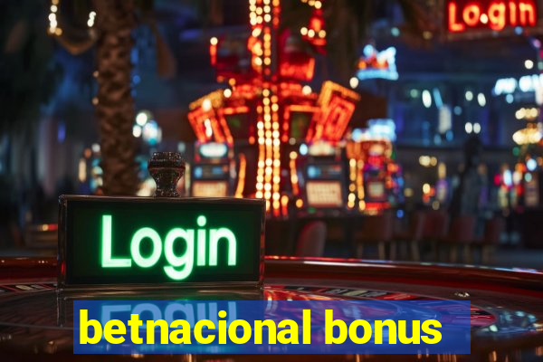 betnacional bonus