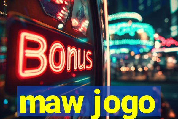 maw jogo