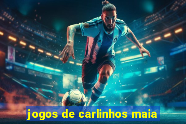 jogos de carlinhos maia