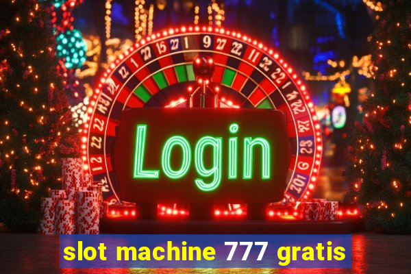 slot machine 777 gratis