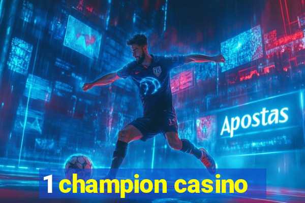 1 champion casino