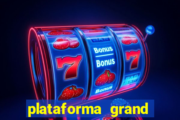 plataforma grand slots paga mesmo