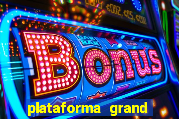 plataforma grand slots paga mesmo