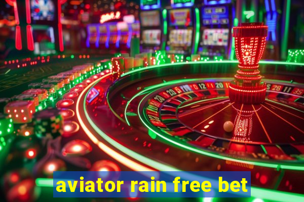 aviator rain free bet