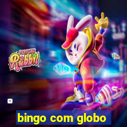 bingo com globo