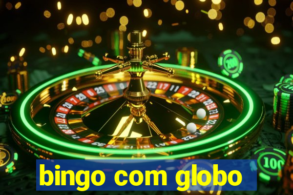 bingo com globo