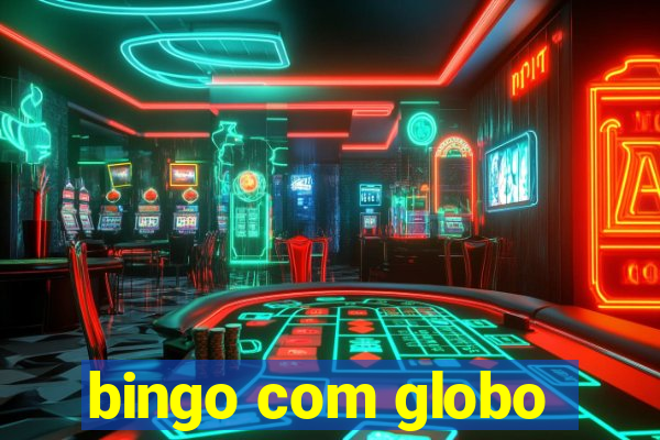 bingo com globo