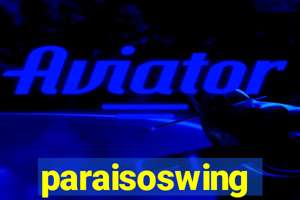 paraisoswing