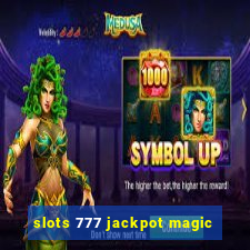 slots 777 jackpot magic