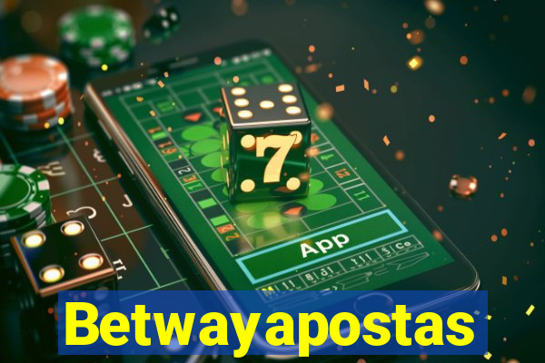 Betwayapostas