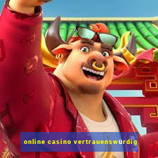 online casino vertrauenswürdig