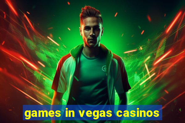 games in vegas casinos