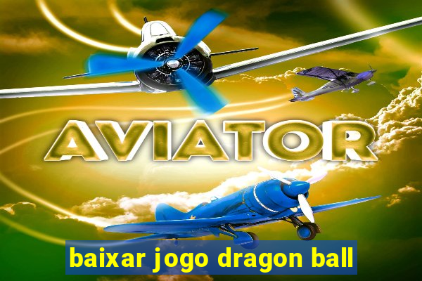 baixar jogo dragon ball