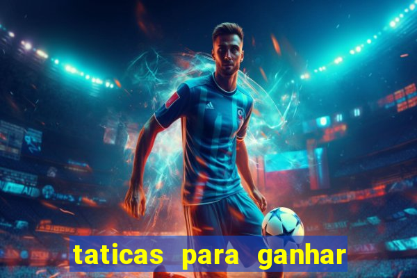 taticas para ganhar no jogo do tigre