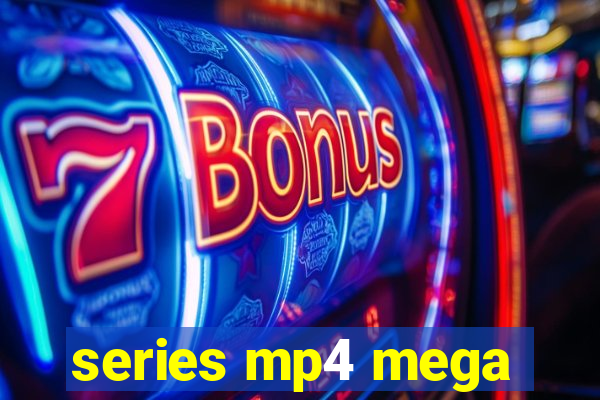 series mp4 mega