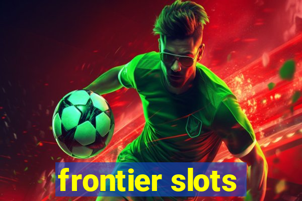 frontier slots