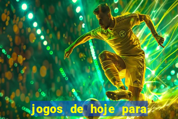 jogos de hoje para ganhar dinheiro