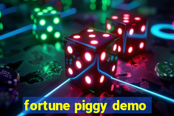 fortune piggy demo