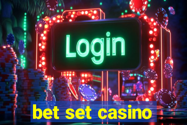 bet set casino