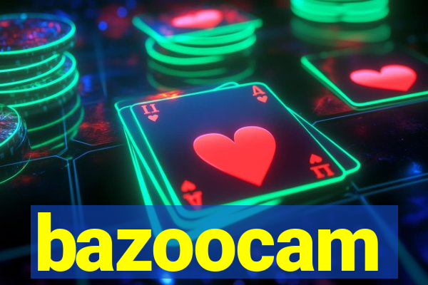 bazoocam