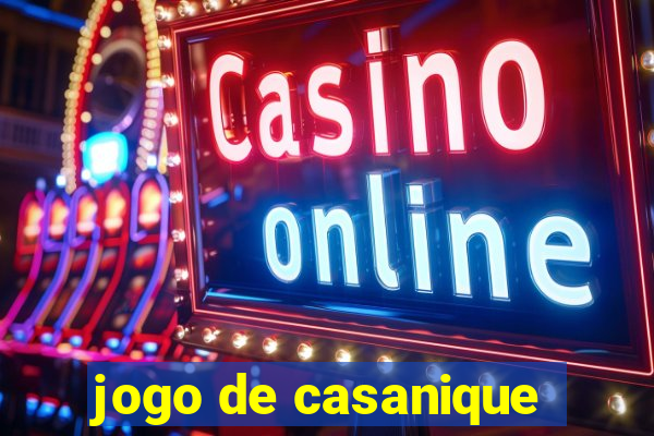 jogo de casanique