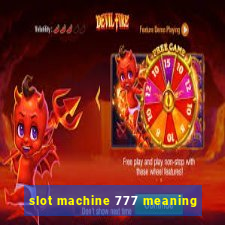 slot machine 777 meaning