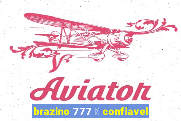 brazino 777 茅 confiavel