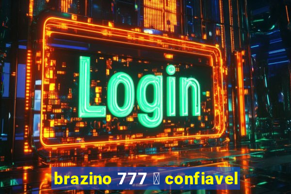 brazino 777 茅 confiavel