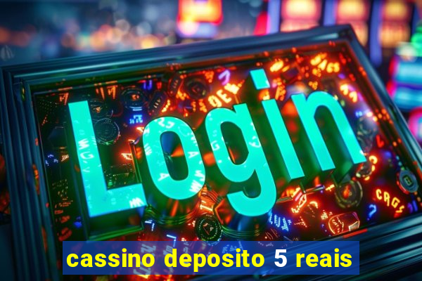 cassino deposito 5 reais