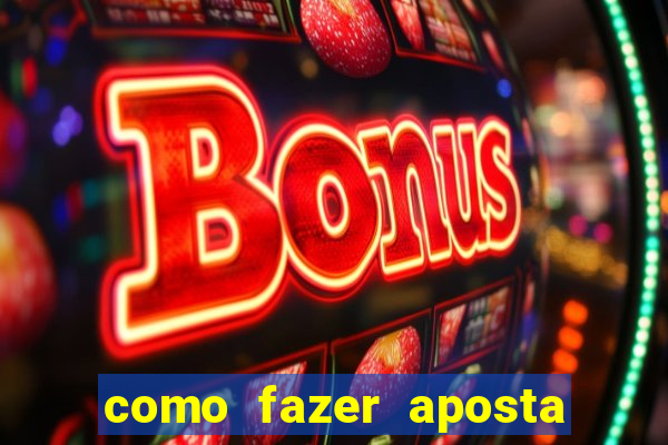 como fazer aposta em jogo de futebol