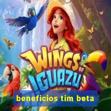 beneficios tim beta