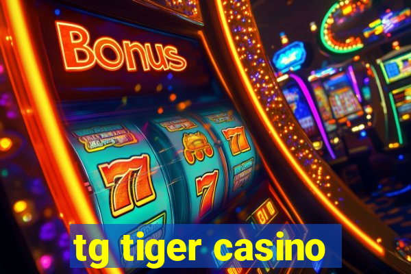 tg tiger casino