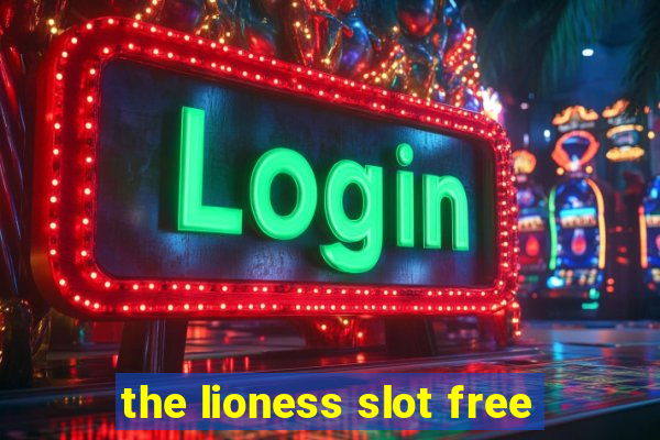 the lioness slot free