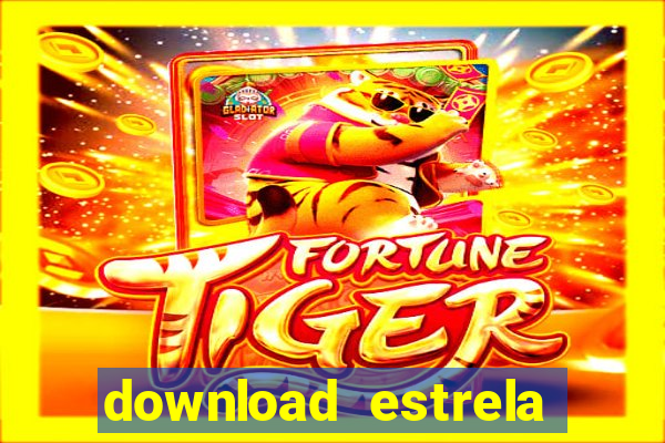 download estrela bet apk