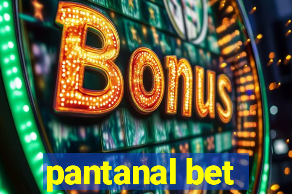 pantanal bet