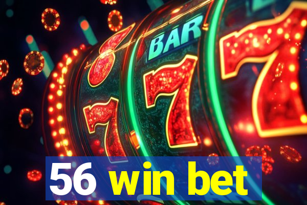 56 win bet