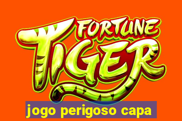 jogo perigoso capa