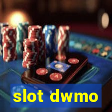 slot dwmo