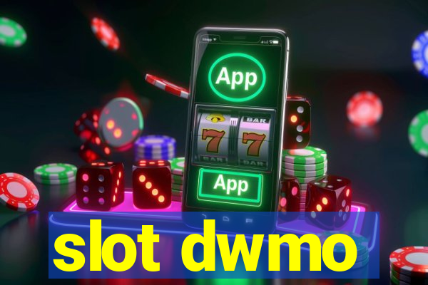 slot dwmo