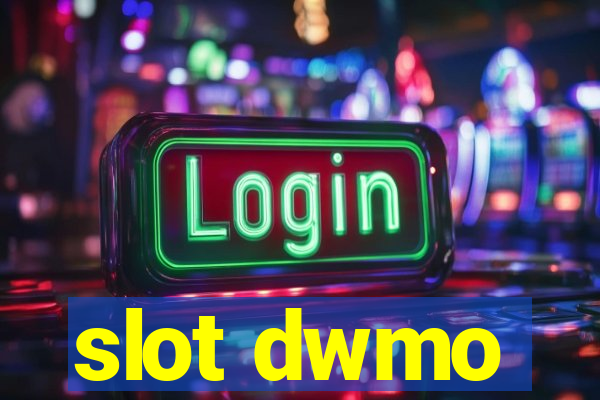 slot dwmo