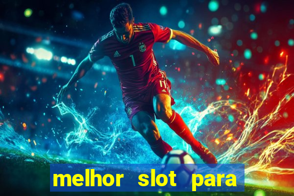 melhor slot para comprar bonus