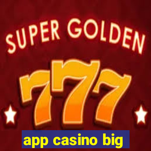 app casino big