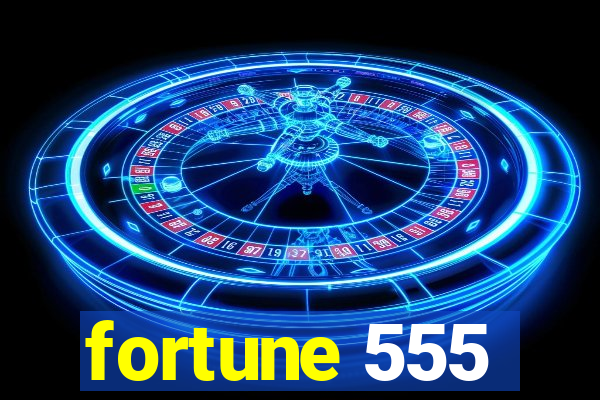 fortune 555