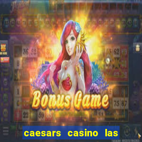 caesars casino las vegas nevada