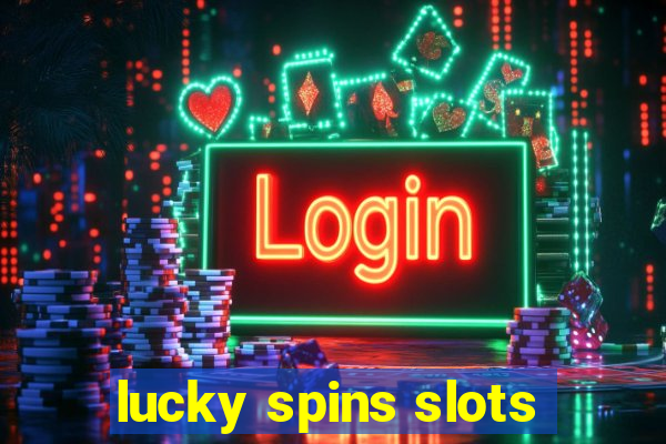 lucky spins slots