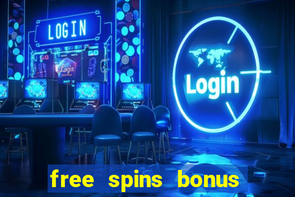 free spins bonus no deposit casino