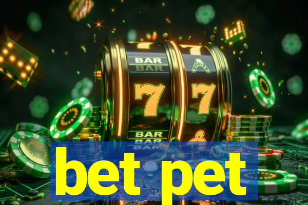 bet pet