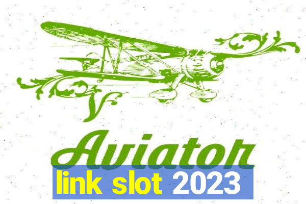 link slot 2023